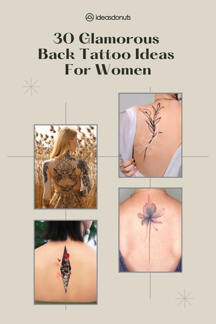 30 Glamorous Back Tattoo Ideas For Women