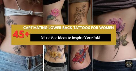 45 Captivating Lower Back Tattoos For Women Must See Ideas To Inspire 45 Captivating Lower Back Tattoos For Women Must See Ideas To Inspire