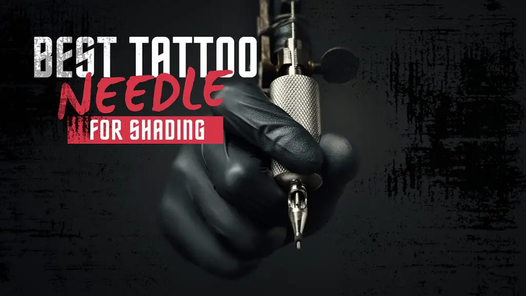 Tattoo Needle Guide How To Choose The Right Needle For Shading And Tattoo Needle Guide How To Choose The Right Needle For Shading And
