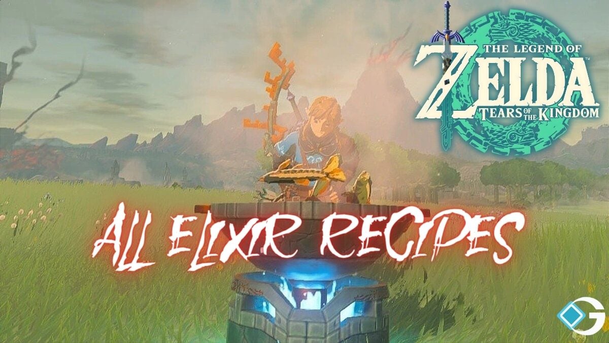 The Best Elixir Recipes In Tears Of The Kingdom