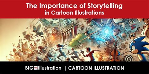The Importance Of Storytelling In Cartoon Illustrations The Importance Of Storytelling In Cartoon Illustrations